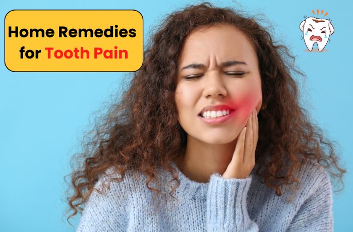 Home Remedies for Tooth Pain