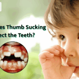 How Does Thumb Sucking Affect the Teeth?