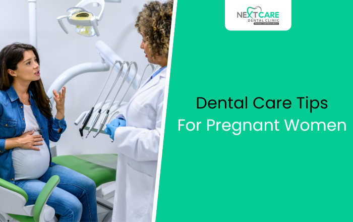 Dental Care Tips for Pregnant Women